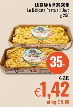 Famila Luciana Mosconi Le Delicate Pasta all'Uovo offerta