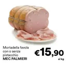Unes Mortadella favola MEC PALMIERI offerta