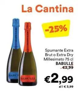 Unes Spumante Extra Brut o Extra Dry Millesimato 75 cl BABULLE offerta