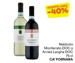 Unes Nebbiolo Monferrato DOC o Arneis Langhe DOC CA' FORNARA offerta