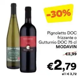 Unes Pignoletto DOC frizzante o Gutturnio DOC MODAVIN offerta