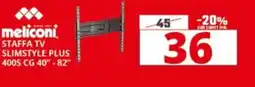 Comet meliconi STAFFA TV SLIMSTYLE PLUS 400S CG offerta