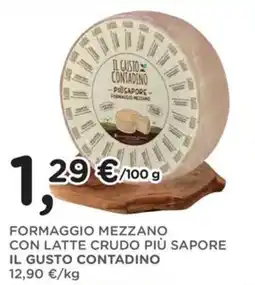 Poli Formaggio Mezzano con Latte Crudo Più Sapore Il Gusto Contadino offerta