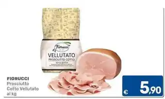 C+C Cash and Carry Fiorucci Prosciutto Cotto Vellutato offerta