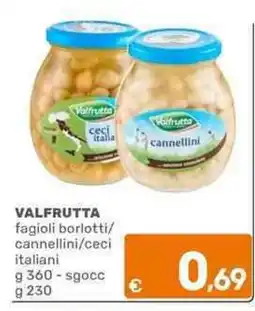 C+C Cash and Carry VALFRUTTA fagioli borlotti/cannellini/ceci italiani offerta