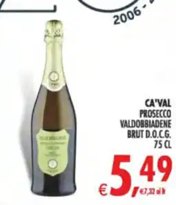 Deco Supermercati CA'VAL PROSECCO VALDOBBIADENE BRUT D.O.C.G. offerta