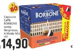 Paghi Poco Capusule Caffè BORBONE comp. Nespresso, A Modo Mio offerta