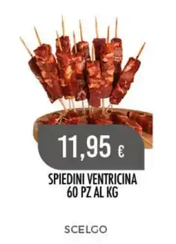 Scelgo Spiedini Venticina offerta
