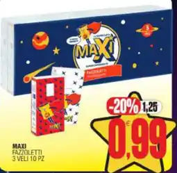 Vicino a te supermercati MAXI FAZZOLETTI offerta