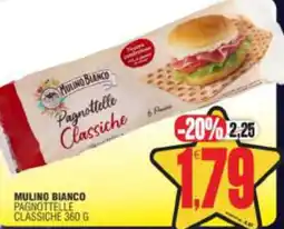 Vicino a te supermercati Mulino Bianco Pagnottelle Classiche offerta