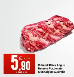 Centro Cash Cuberoll Black Angus Reserve Porzionato Skin Origine Australia offerta
