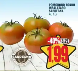 Vicino a te supermercati Pomodoro Tondo Insalatario Sardegna offerta