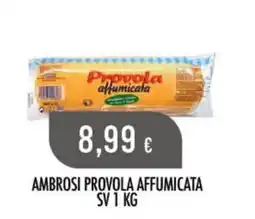 Scelgo AMBROSI PROVOLA AFFUMICATA offerta
