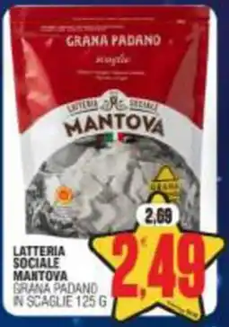 Vicino a te supermercati Latteria Sociale Mantova Grana Padano in Scaglie offerta
