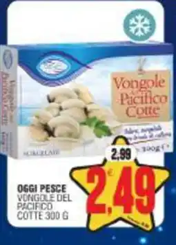 Vicino a te supermercati Vongole del Pacifico Cotte offerta
