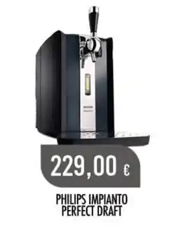 Scelgo PHILIPS IMPIANTO PERFECT DRAFT offerta