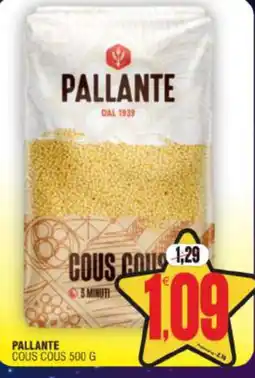 Vicino a te supermercati PALLANTE COUS COUS offerta