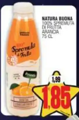 Vicino a te supermercati Natura Buona Spremuta di Frutta Arancia offerta