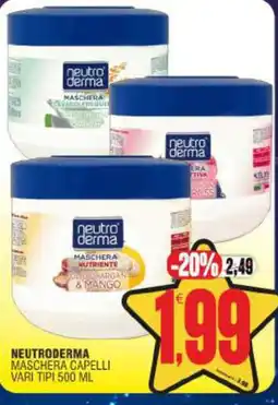 Vicino a te supermercati Neutroderma Maschera Capelli offerta