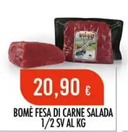 Scelgo BOMÈ FESA DI CARNE SALADA offerta