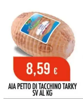 Scelgo AIA PETTO DI TACCHINO TARKY offerta