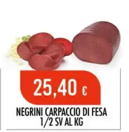Scelgo NEGRINI CARPACCIO DI FESA offerta
