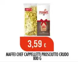 Scelgo MAFFEI CHEF CAPPELLETTI PROSCIUTTO CRUDO offerta