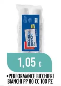 Scelgo PERFORMANCE BICCHIERI BIANCHI offerta