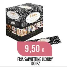 Scelgo FRIA SALVIETTINE LUXURY offerta