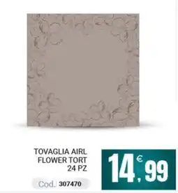 Centro Cash TOVAGLIA Airl FLOWER TORT offerta
