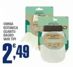 Splendidi e Splendenti Omnia Botanica Guanto Bagno Vari Tipi offerta