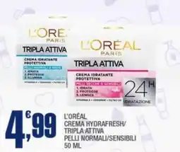 Splendidi e Splendenti L'ORÉAL TRIPLA ATTIVA offerta