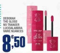Splendidi e Splendenti Deborah the gloss offerta