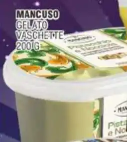 Vicino a te supermercati Mancuso Gelato Vaschette offerta