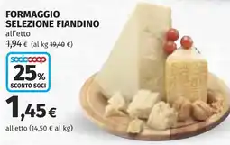 Coop FORMAGGIO SELEZIONE FIANDINO offerta