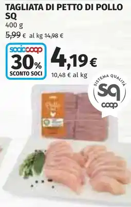 Coop TAGLIATA DI PETTO DI POLLO SQ offerta