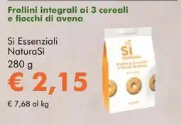 NaturaSì Si Essenziali NaturaSi Frollini integrali ai 3 cereali e fiocchi di avena offerta