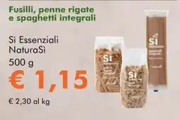 NaturaSì Fusilli, penne rigate e spaghetti integrali Sì Essenziali NaturaSì offerta