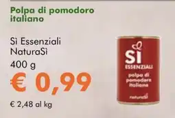 NaturaSì Si Essenziali NaturaSi polpa di pomodoro italiano offerta
