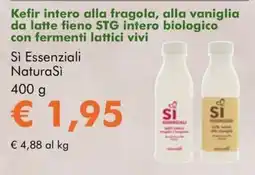 NaturaSì Kefir intero alla fragola, alla vaniglia da latte fieno STG intero biologico con fermenti lattici vivi Si Essenziali NaturaSi offerta
