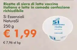 NaturaSì Ricotta di siero di latte vaccino italiano e latte Si Essenziali NaturaSi offerta