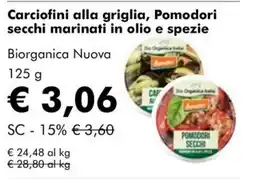 NaturaSì Carciofini alla griglia, Pomodori secchi marinati in olio e spezie Biorganica Nuova offerta