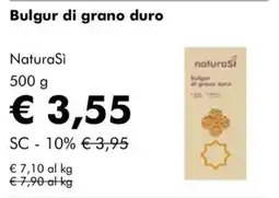 NaturaSì Bulgur di grano duro NaturaSi offerta