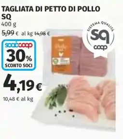 Coop Superstore TAGLIATA DI PETTO DI POLLO SQ offerta