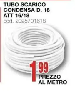 Mondo Brico TUBO SCARICO CONDENSA D. 18 ATT 16/18 offerta