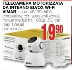 Mondo Brico Telecamera motorizzata da interno Elvox Wi-Fi Vimar offerta