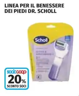 Coop Superstore Linea per il benessere dei piedi dr. scholl offerta