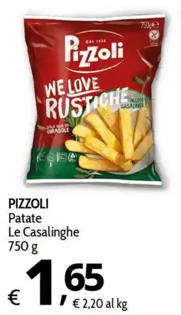 Primo Prezzo PIZZOLI Patate Le Casalinghe offerta