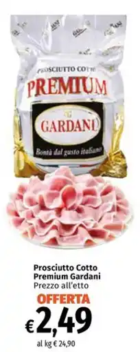 Famila Market Prosciutto Cotto Premium Gardani offerta