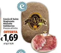 Famila Market Coscia di Suino Stagionata Altavalle Valtiberino offerta